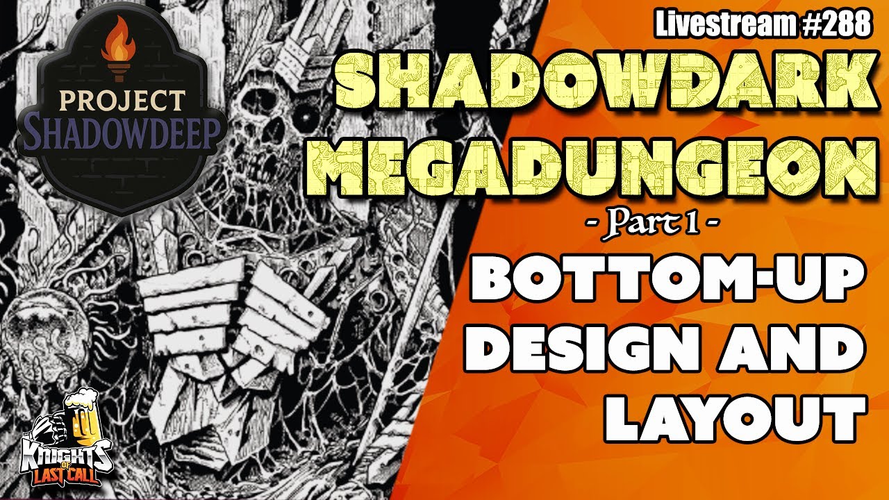 Project: Shadowdeep - Designing a Shadowdark Megadungeon - Part 1 - Livestream #288
