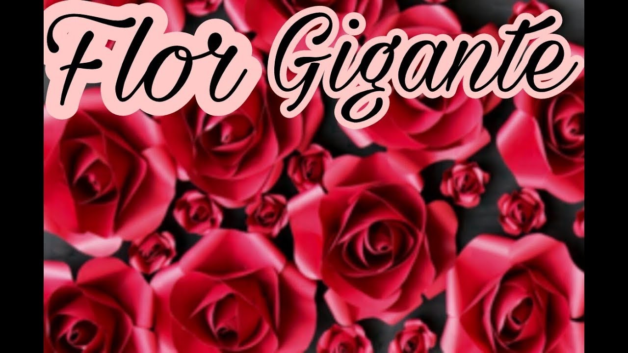 COMO FAZER FLOR GIGANTE - Passo a Passo