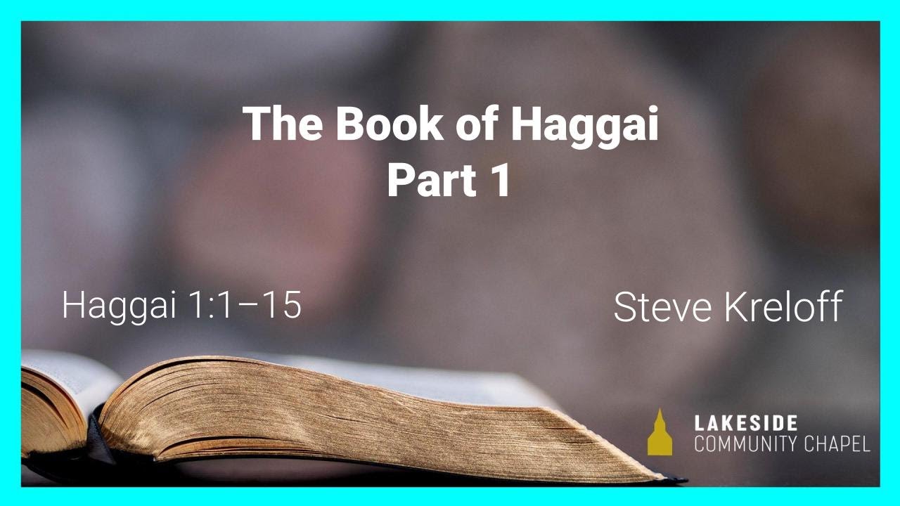 The Book of Haggai, Part 1 - Steve Kreloff