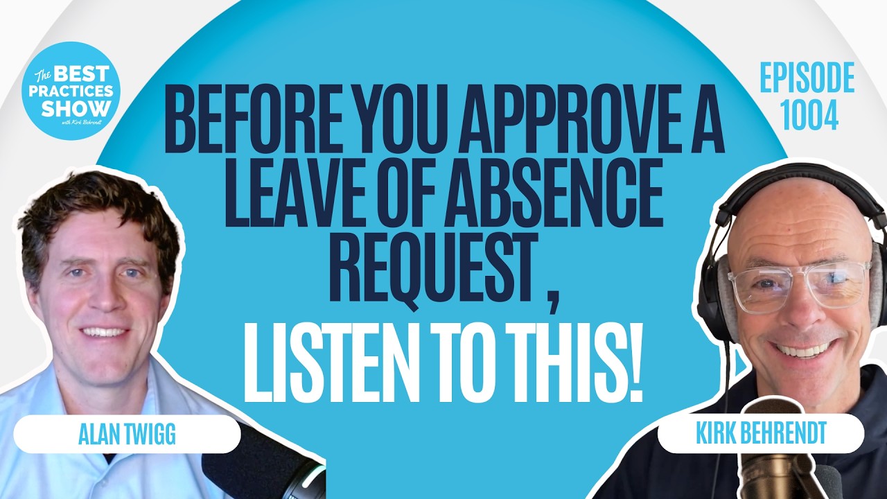 1004: Before You Approve a Leave of Absence Request, Listen To This!