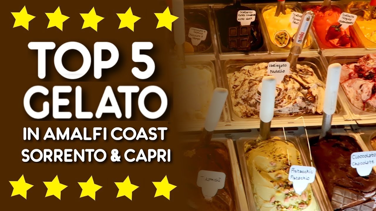 Top 5 Gelato Shops in Amalfi Coast, Sorrento & Capri, Italy