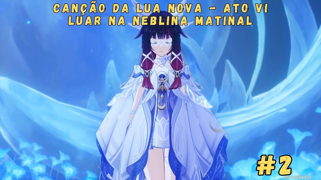 Genshin Impact - Episódio 224: Luar na Neblina Matinal (part 2)