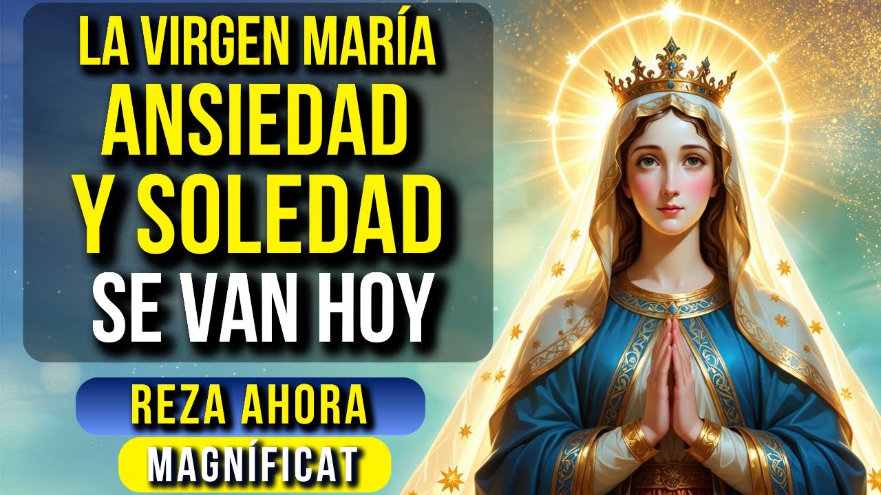 💖 Oración a la Virgen María 🙏 para la angustia y la soledad: consuelo y milagro en tu hogar