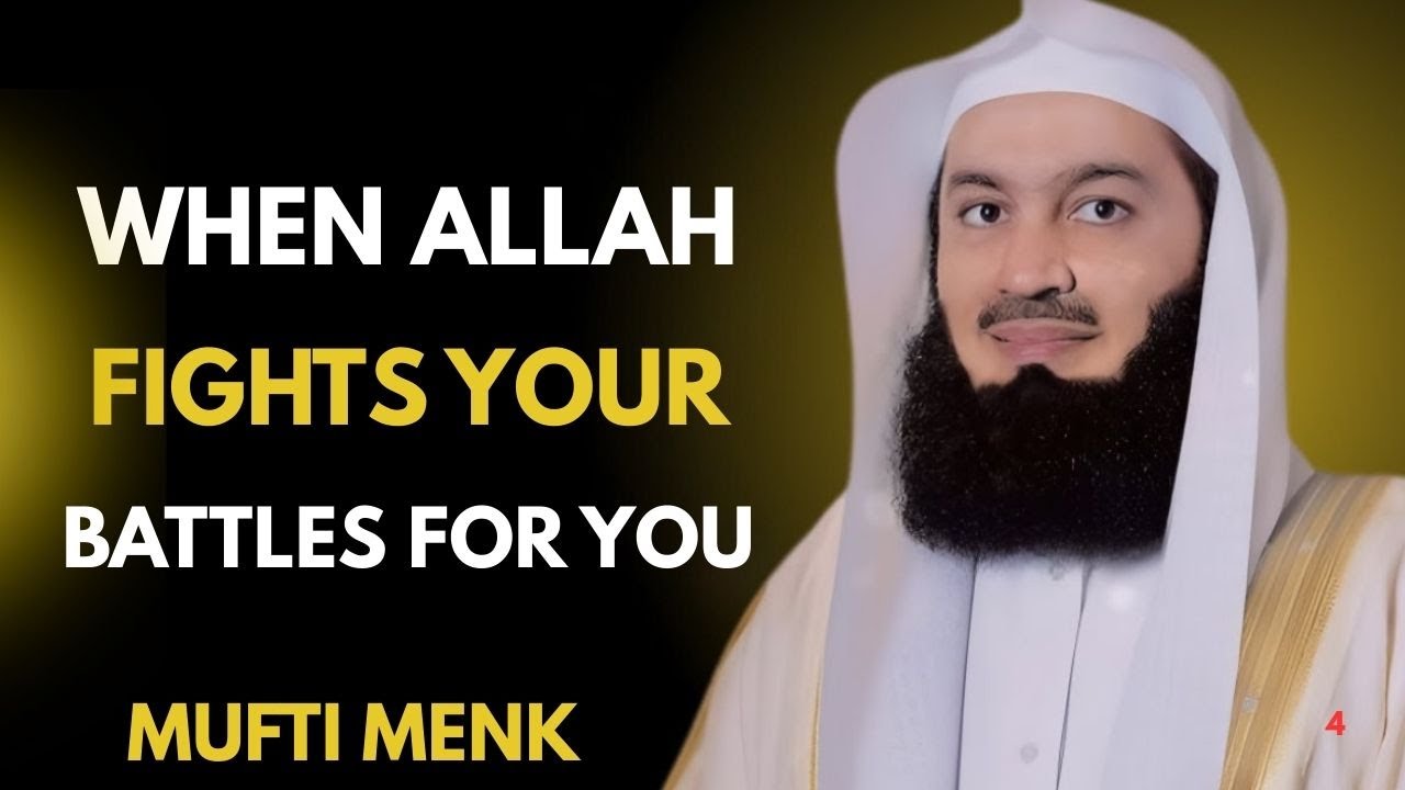 When Allah Fights Your Battles for You | Trust Allah Completely | Powerful Reminder by Mufti Menk