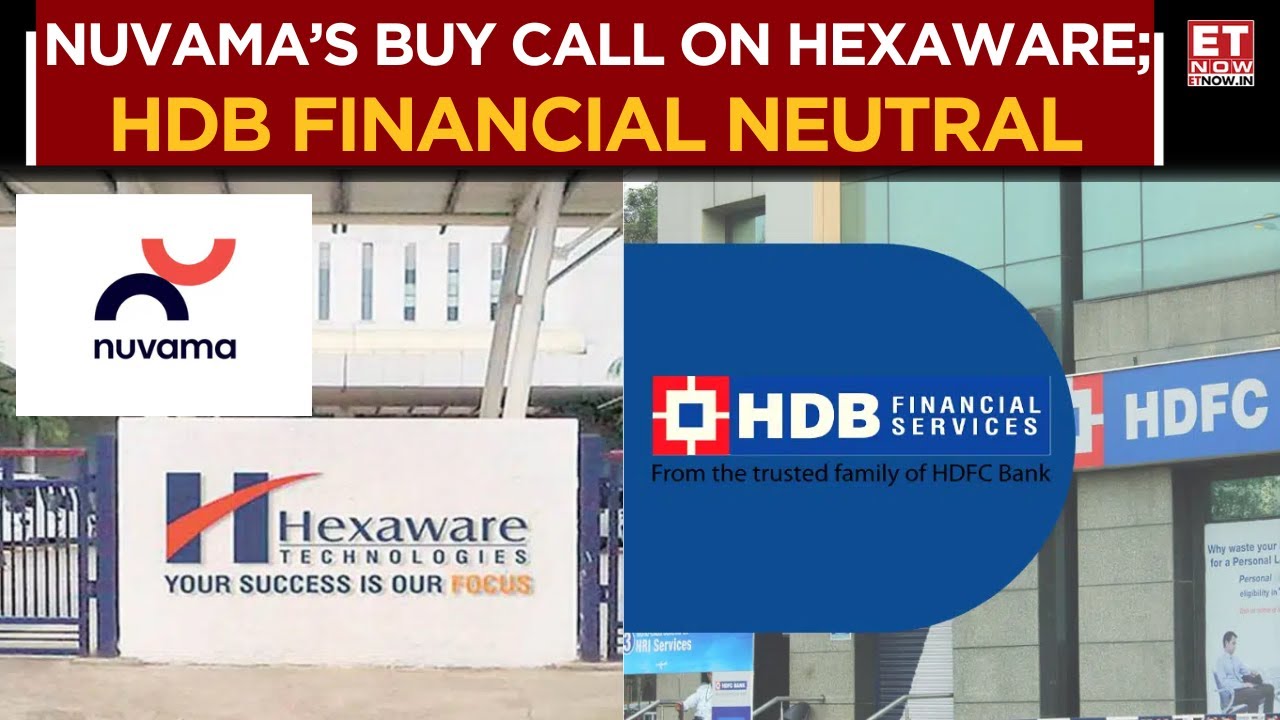 Nuvama Initiated Coverage On Hexaware Tech With Buy; Mosl's Neutral Call On HDB Financial | ET Now