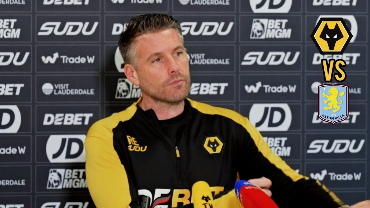 BIG DERBY... EXCITING OPPORTUNITY! ROB EDWARDS PRESS CONFERENCE | WOLVES VS ASTON VILLA 