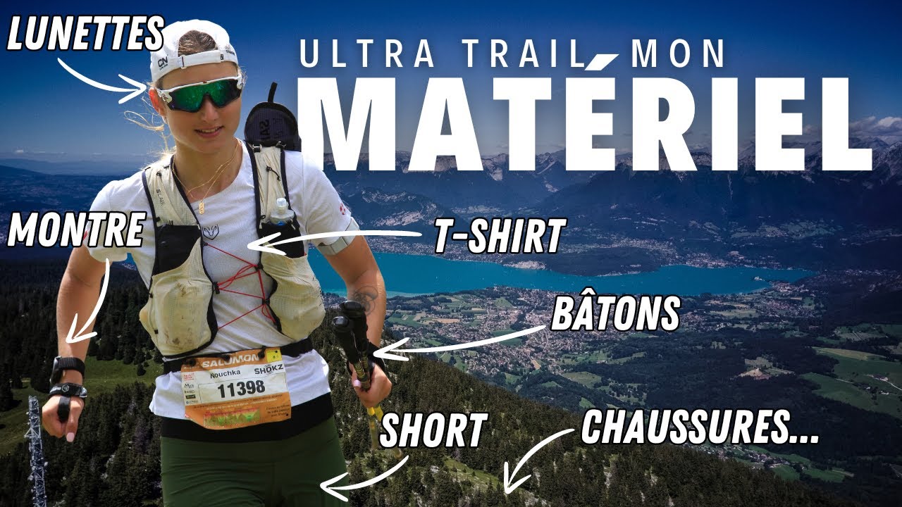 Quel matériel j'utilise en ultra trail ? Quelles chaussures, quelle montre ? Je vous référence tout