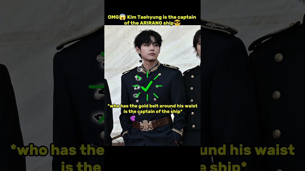 OMG😱 Kim Taehyung is the captain of the ARIRANG ship😎 #taehyung #shorts #youtubeshorts