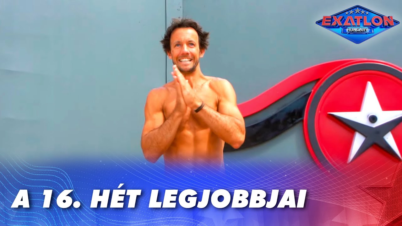 A 16. hét legjobbjai | Exatlon Hungary | 3. Évad