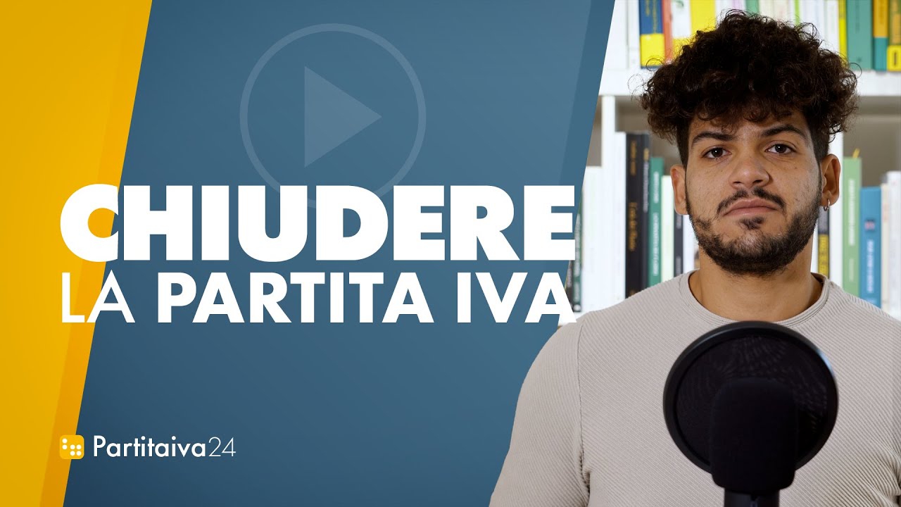 CHIUDERE la PARTITA IVA come fare