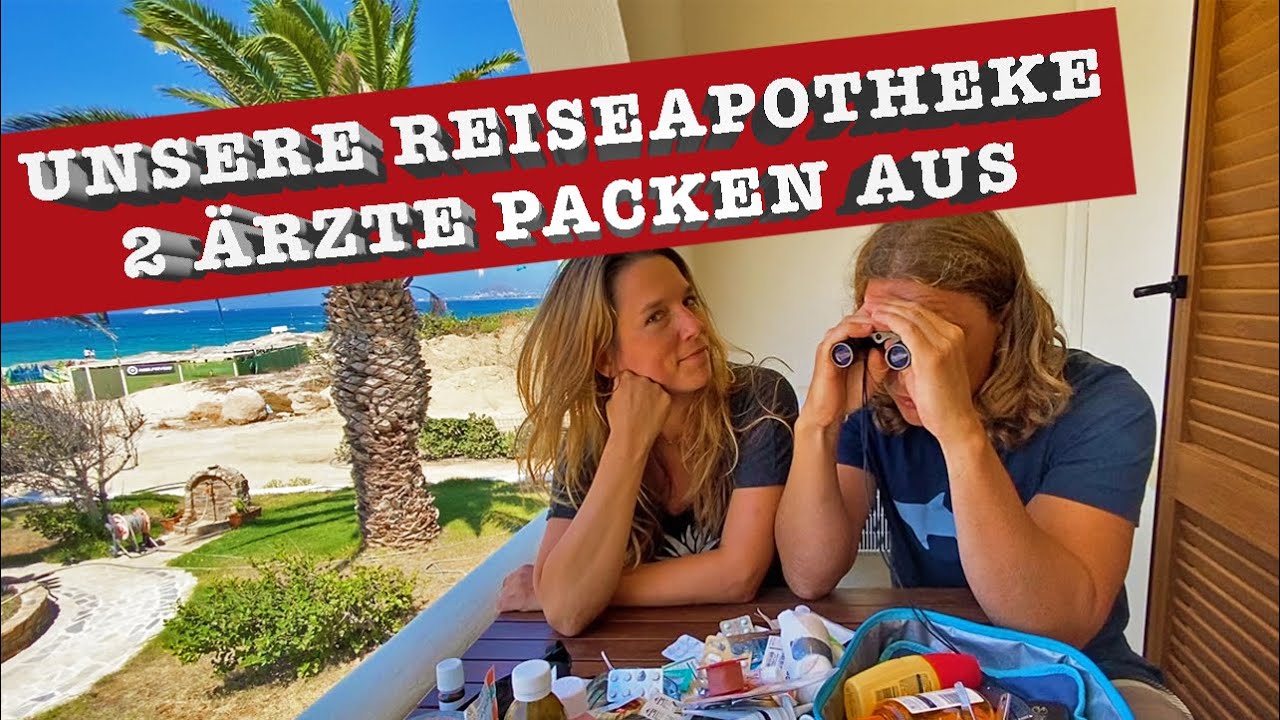 REISEAPOTHEKE 💊 | zwei ÄRZTE packen aus | 💉 UNZENSIERT 😷 !