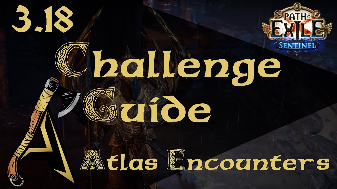 PoE 3.18 Sentinel Challenge Guide -  Atlas Encounters