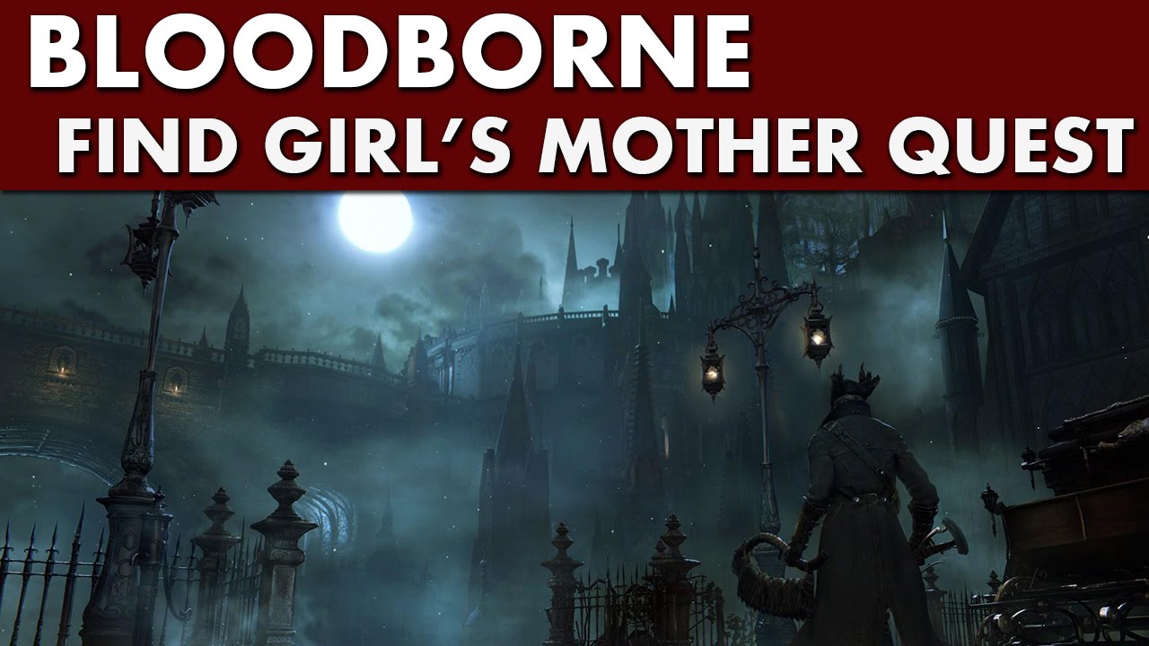 Bloodborne Side Quest - Find Girl's Mother (Red Jeweled Brooch Location)