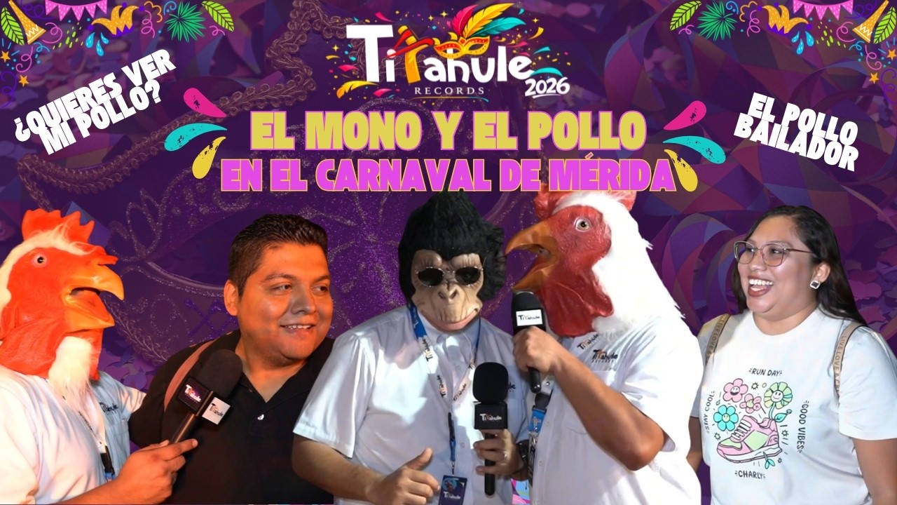 ¡El hijo de la mona Susi (el original) y el pollo se escaparon al Carnaval de Mérida 2026! 😱🎉