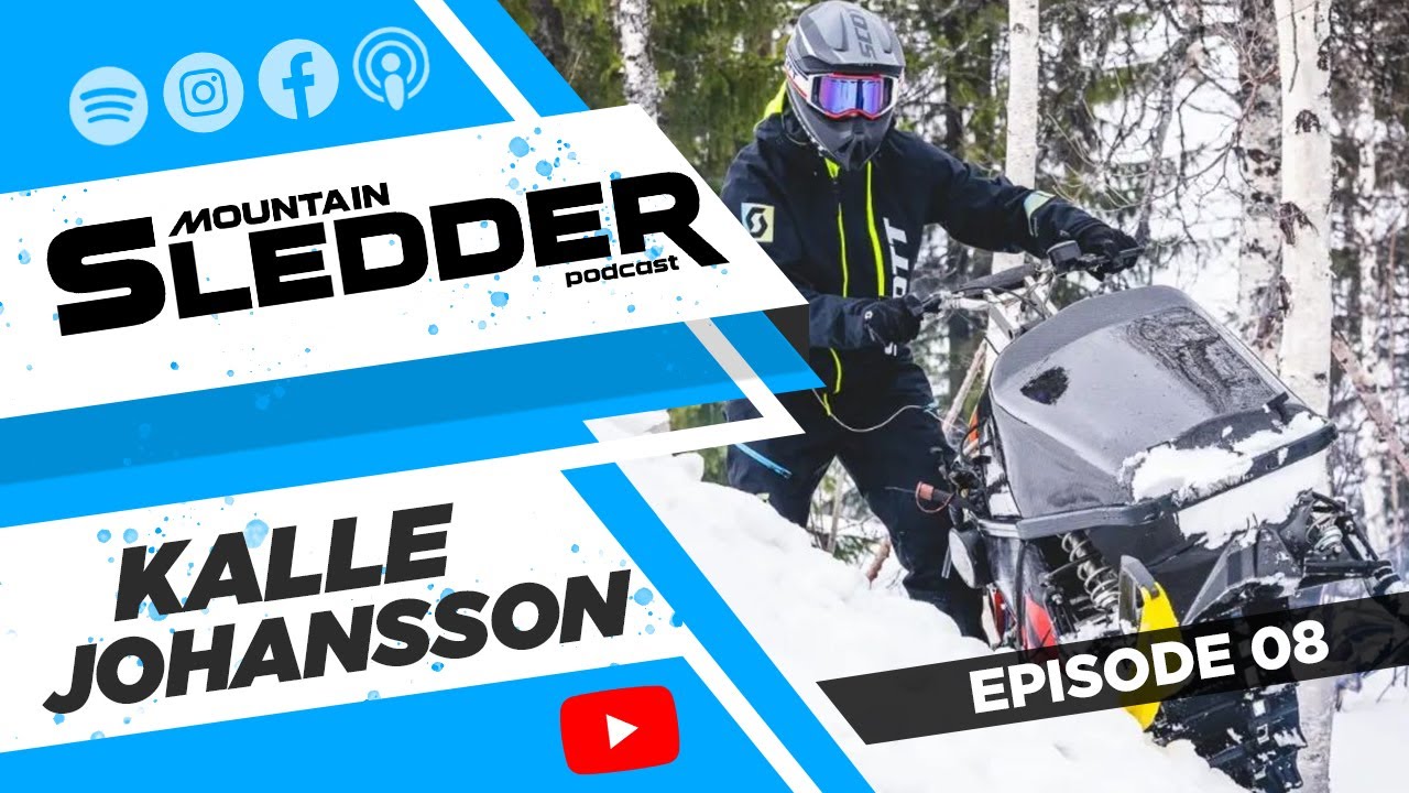 Mountain Sledder Podcast 08 - Kalle Johansson