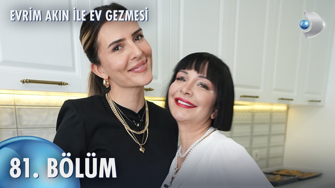 Evrim Akın ile Ev Gezmesi 81. Bölüm | Full Bölüm | Merve Aydın