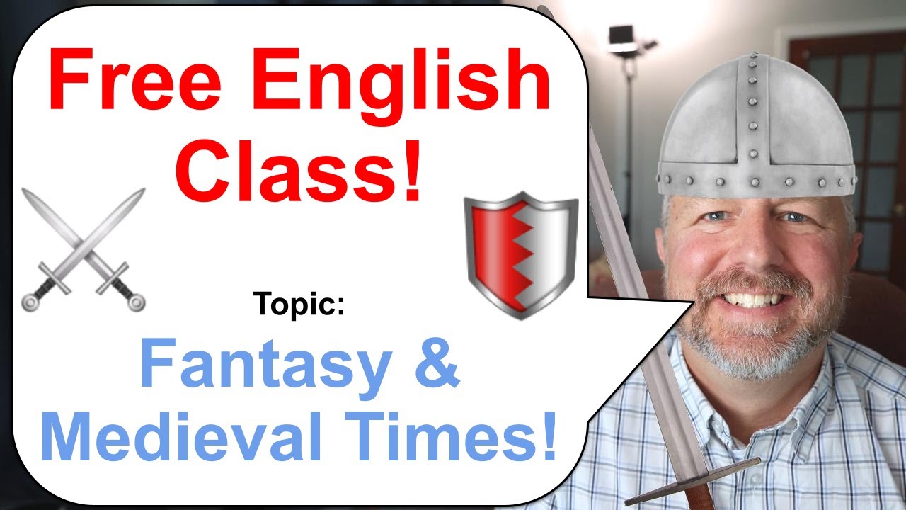 Free English Class! Topic: Fantasy and Medieval Times! 🛡️⚔️🏰