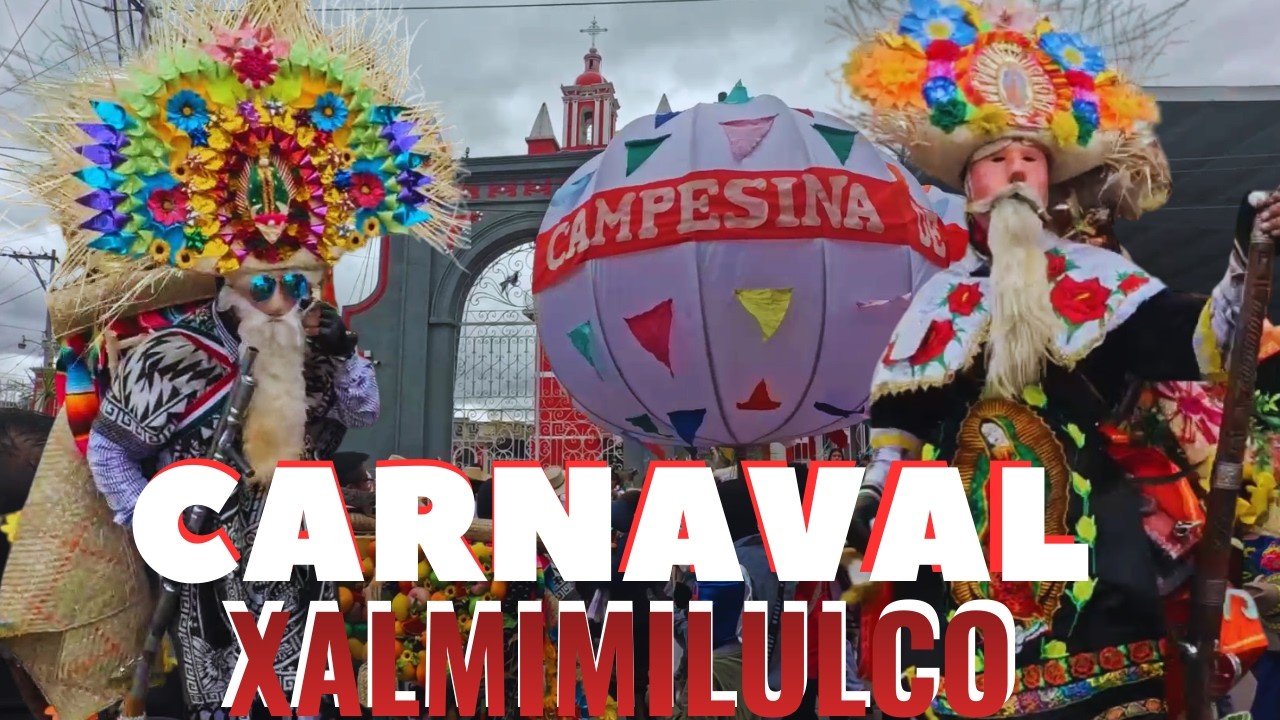 Carnaval Santa Ana Xalmimilulco 2026