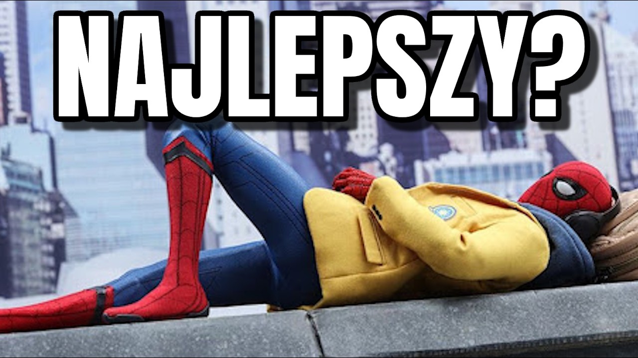 Czy to najlepszy Spider-Man? - MCU po latach: 