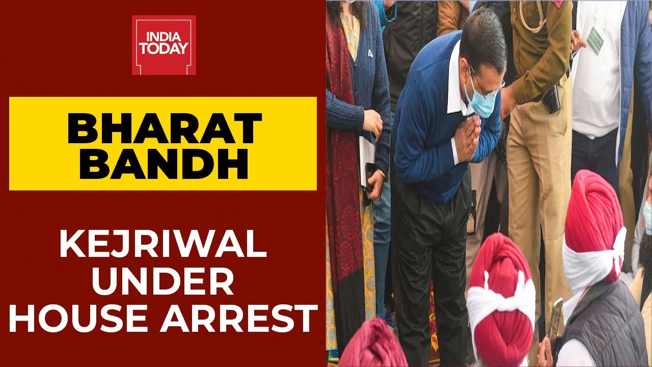 Bharat Bandh LIVE Updates: AAP Workers Clash With Delhi Police, Arvind Kejriwal Under House Arrest