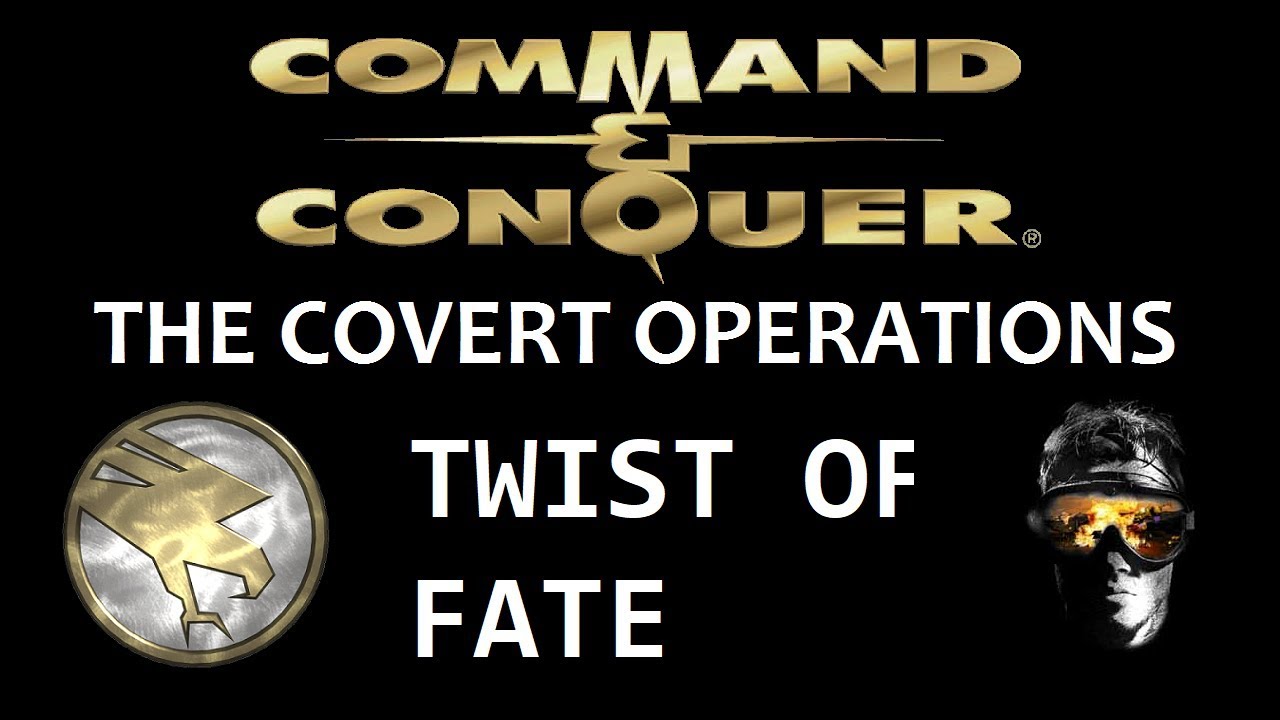 Command & Conquer The Covert Operations - Twist of Fate