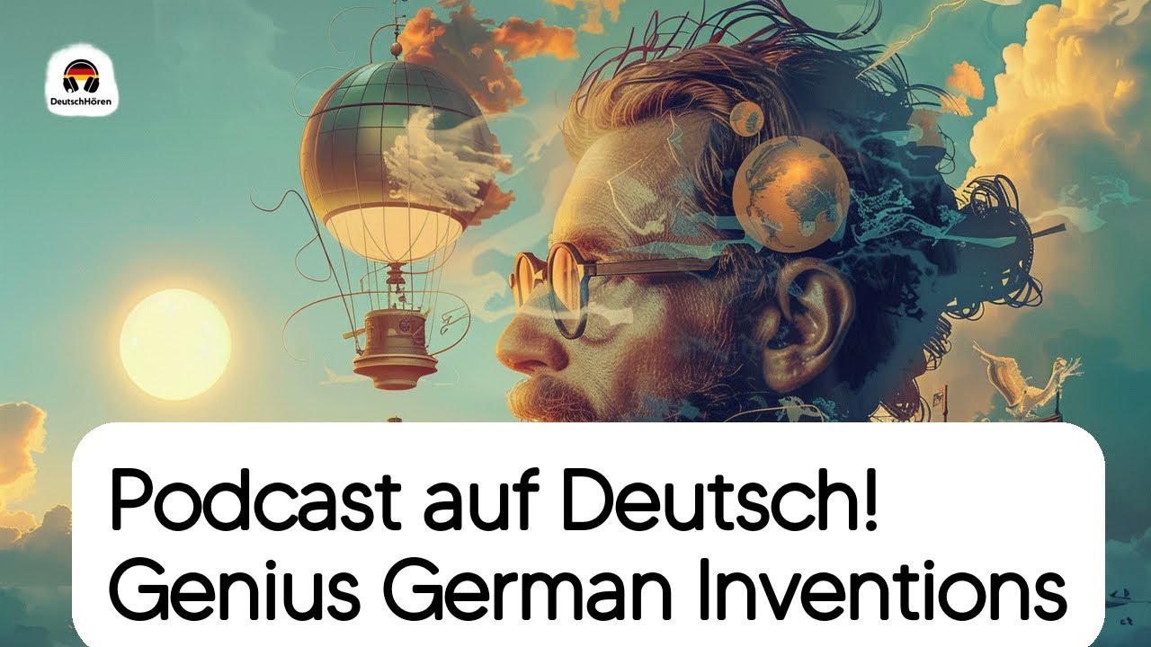 Deutsche Erfindungen und Entdecker | Podcast auf Deutsch | Wortschatz
