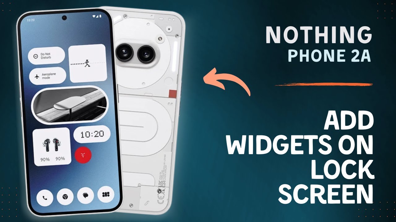 How to Add Widgets on Nothing Phone 2a Lock Screen   | Tips, Tricks & Hidden Features