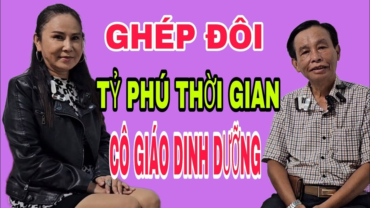 GHÉP ĐÔI TỶ PHÚ THỜI GIAN VÀ CÔ GIÁO DINH DƯỠNG #SBD298