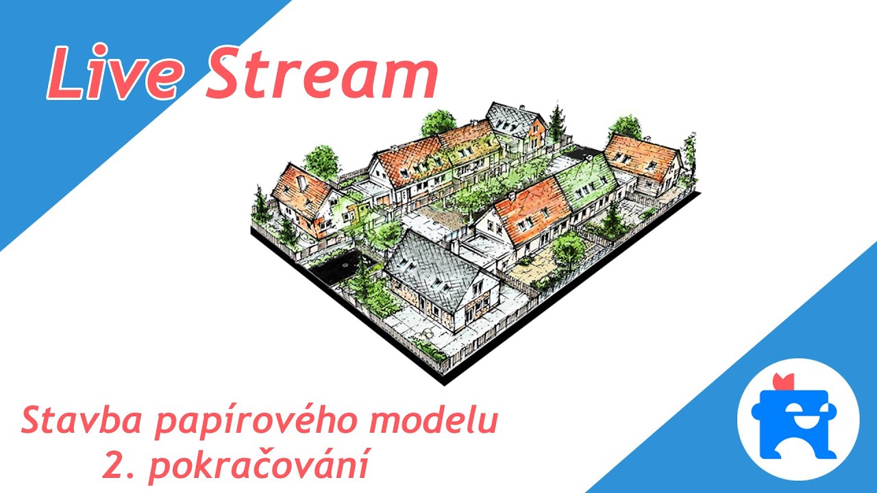 LIVE Stream (záznam) ✂️ Papírové modely ✂️ Javorová ulice, Slatina (WDS.Minibox) ✂️ stavba a rady