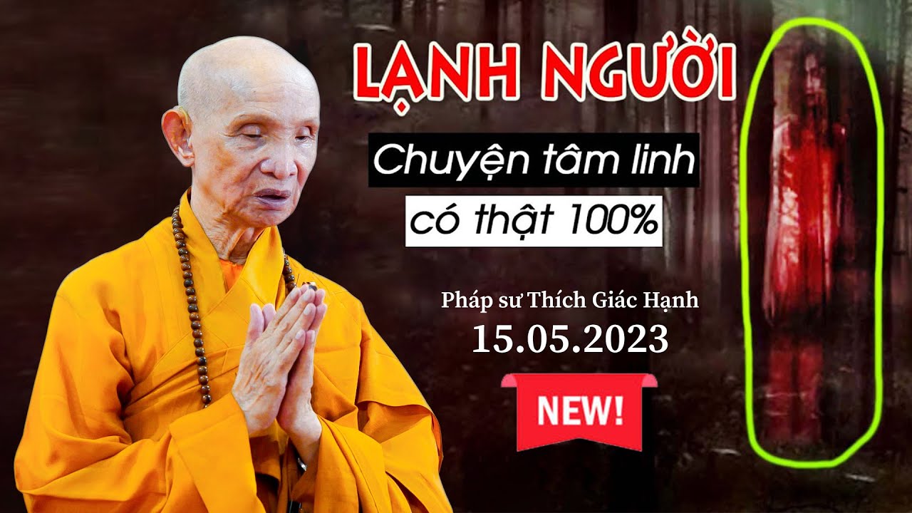 Chuyện Tâm Linh MỚI NHẤT 15.05.2023 - Pháp Sư Thích Giác Hạnh (phần 2)