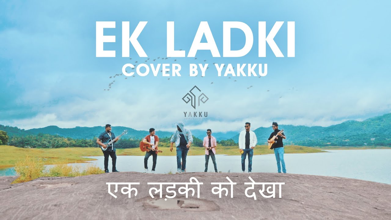 Ek Ladki Ko Dekha - Cover by #YAKKU एक लड़की को देखा