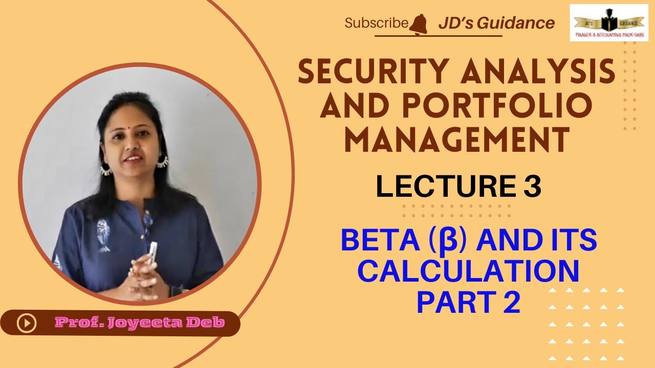 Security Analysis and Portfolio Management || BETA (&beta;) And its Calculation || Lecture 3 || part 2