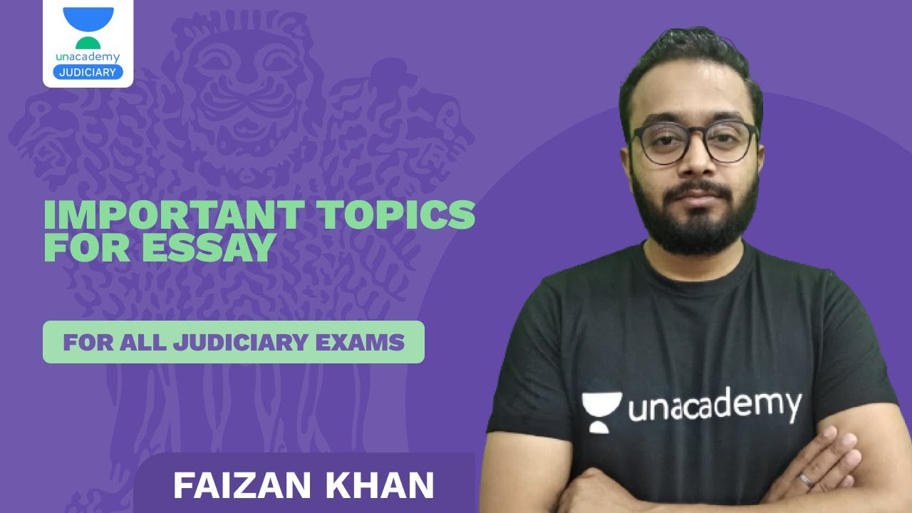 Important Topics for Essay | PCSJ | Faizan Khan  | Unacademy Judiciary