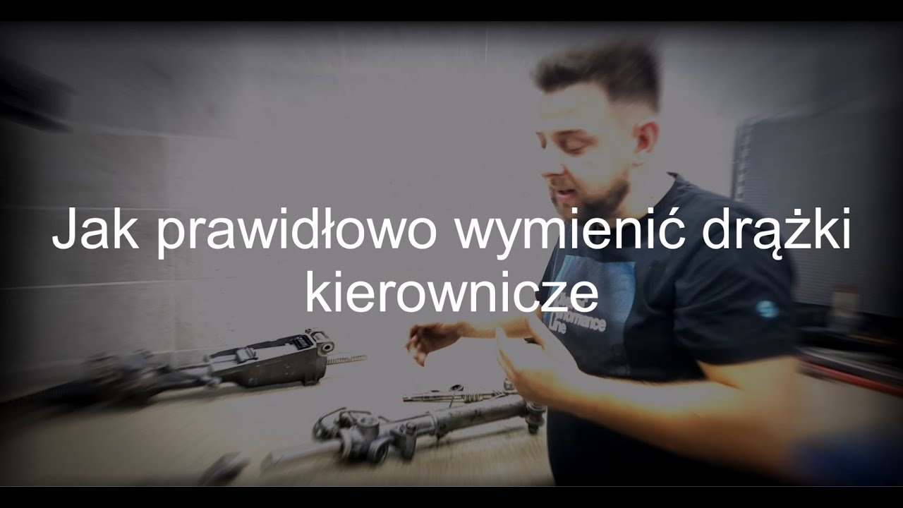 JAK PRAWIDŁOWO WYMIENIAĆ DRĄŻKI KIEROWNICZE