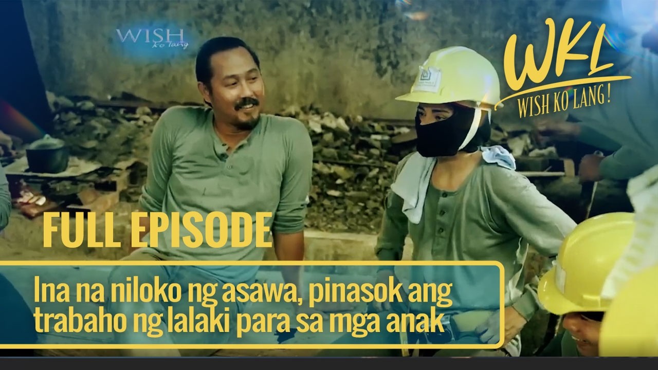 Ina na niloko ng asawa, pinasok ang trabaho ng lalaki para sa mga anak (Full Episode) | Wish Ko Lang