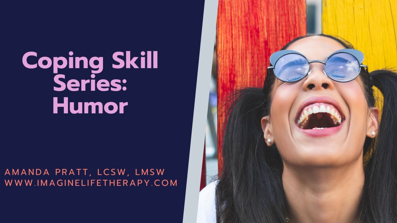 Coping Skill Series: Humor