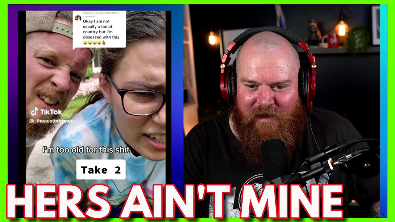 AUSTIN BROWN | Hers Ain't Mine Tik Tok Reaction