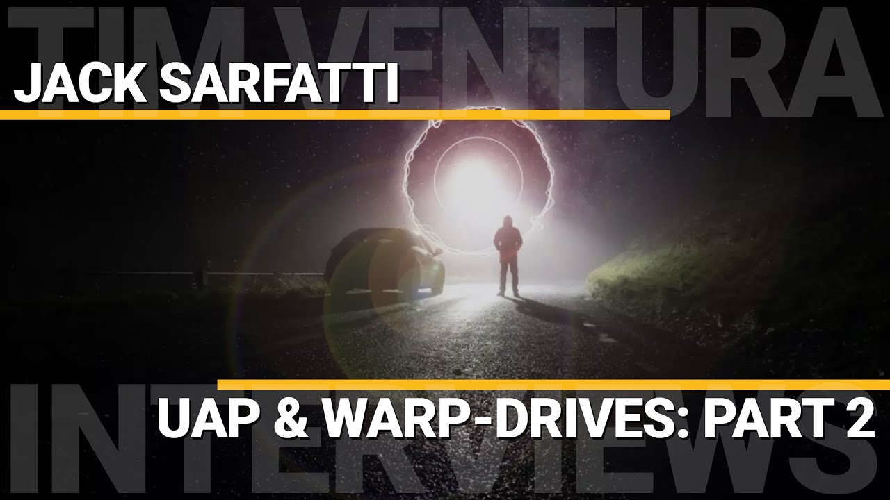 UAPs, Warp-Drives, Time-Travel & Consciousness (Part 2) | Jack Sarfatti