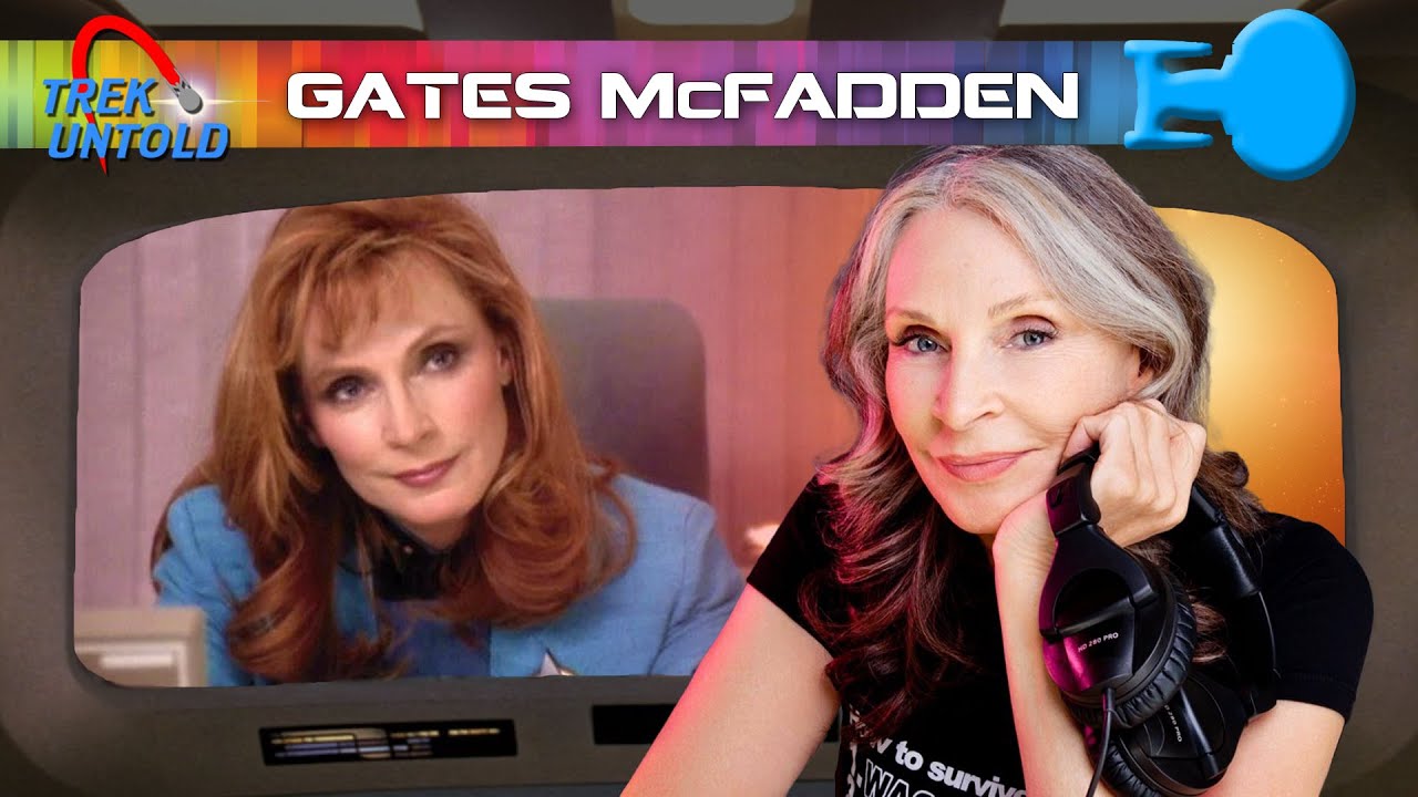 Gates McFadden on Directing Star Trek TNG + How Vulnerability Helps Her Podcast