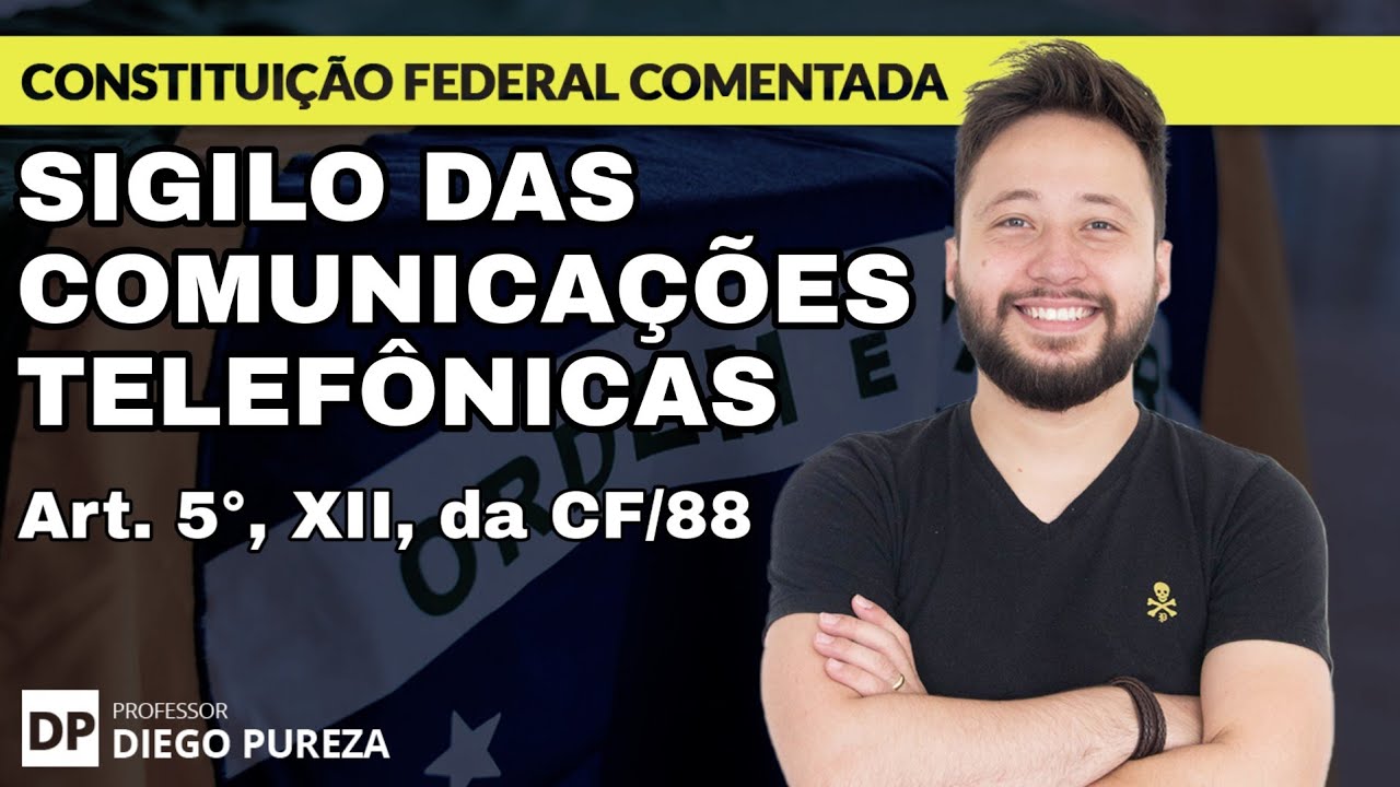 Sigilo das comunicações telefônicas - Art. 5º, XII, da CF/88