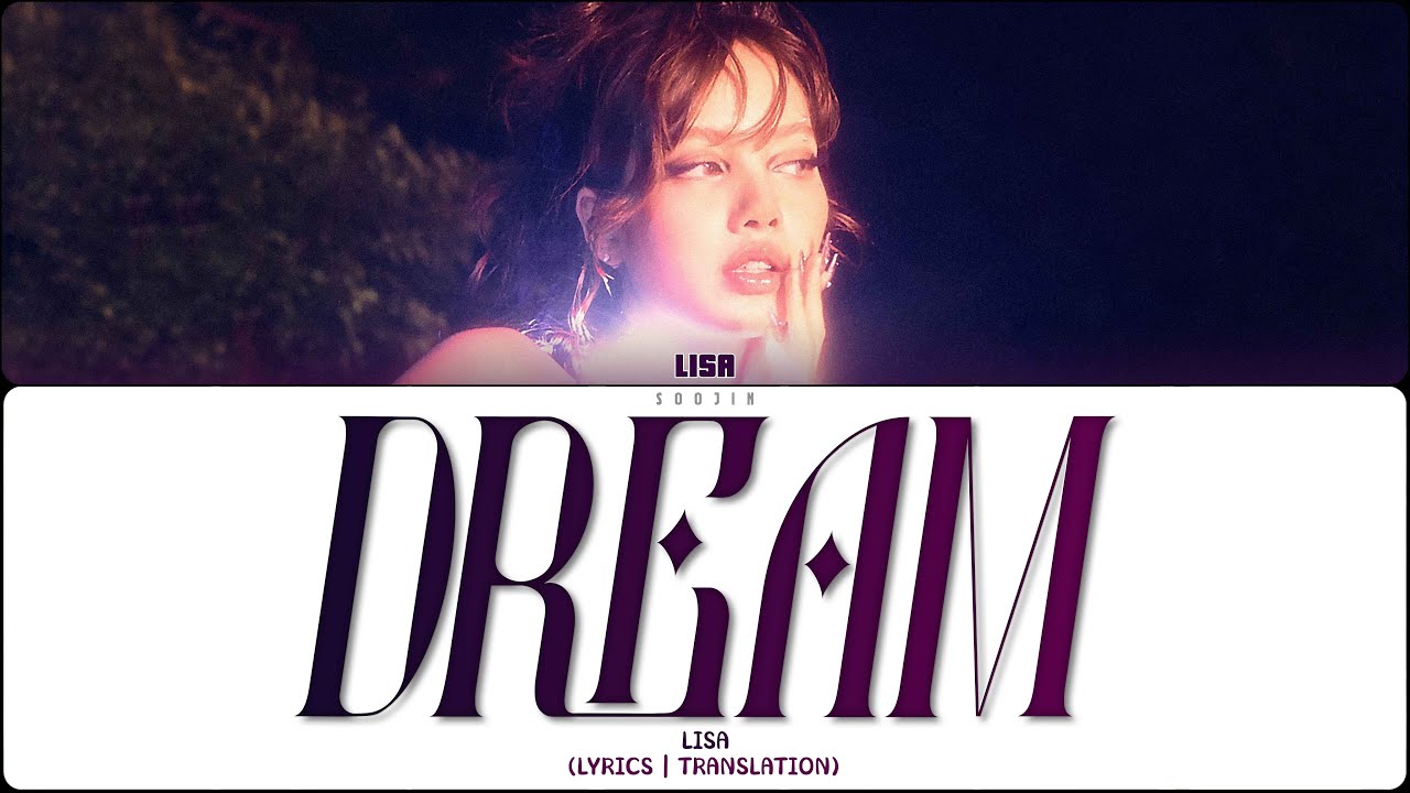 LISA - DREAM (ПЕРЕВОД | COLOR CODED LYRICS)