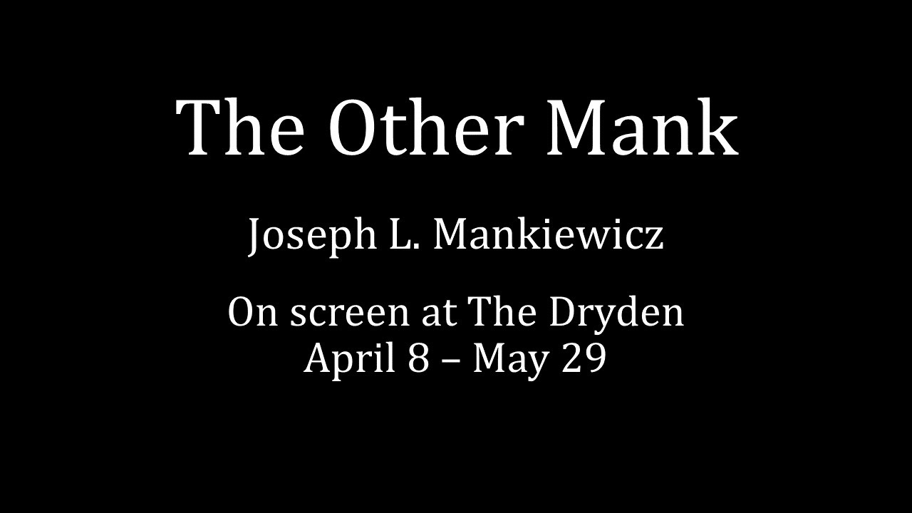 Dryden Theatre Recommends: The Other Mank