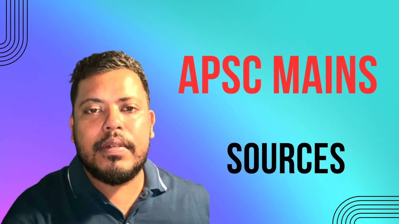 APSC Mains( SOURCES)‼️⁉️✅✅