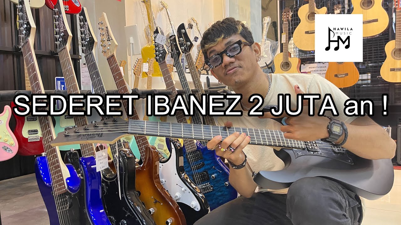 SEMUA GITAR ELEKTRIK IBANEZ harga 2 JUTA an 🔥100% ORIGINAL