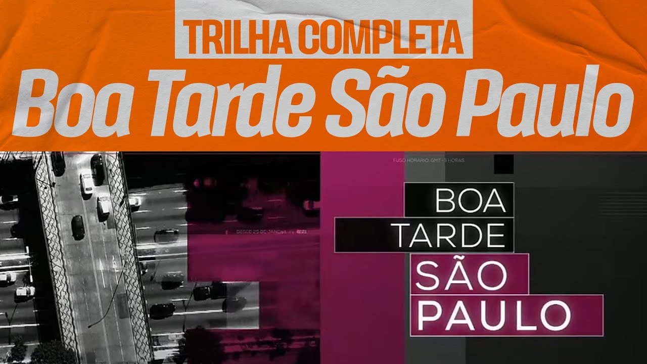 Trilha sonora completa do BOA TARDE SÃO PAULO // BAND (2022)