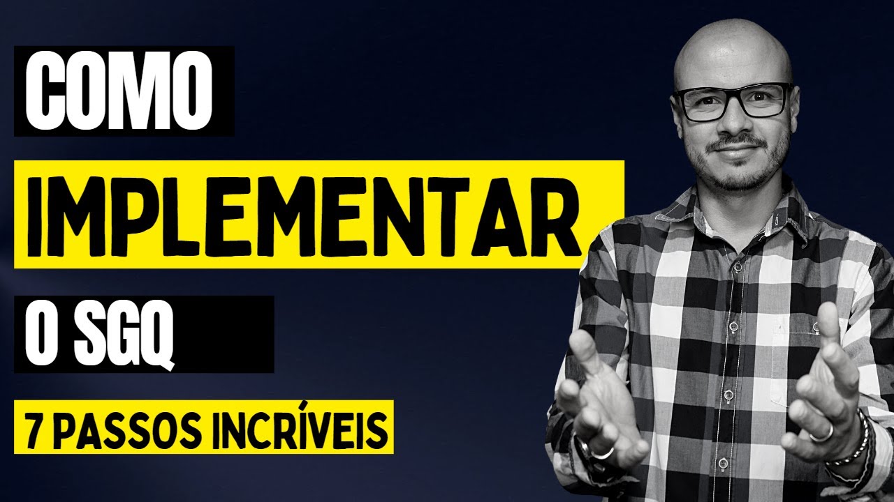 SGQ - Sistema de Gestão da Qualidade I Entenda a Implementação