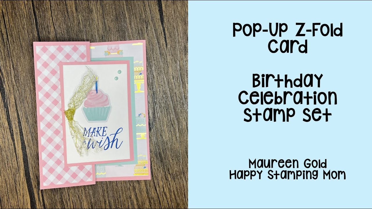 Pop Up Z fold card   Birthday Celebration