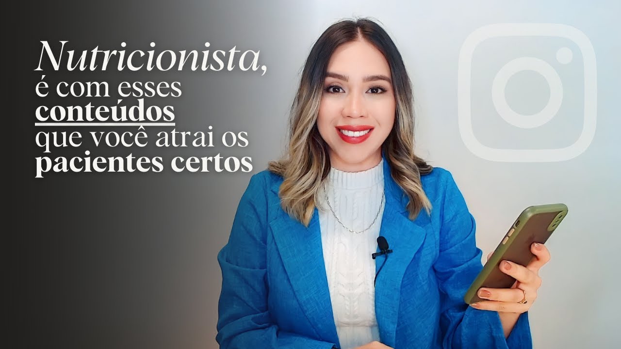 Estratégia de Conteúdo Para Nutrição: O Que Postar No Instagram de um NUTRICIONISTA