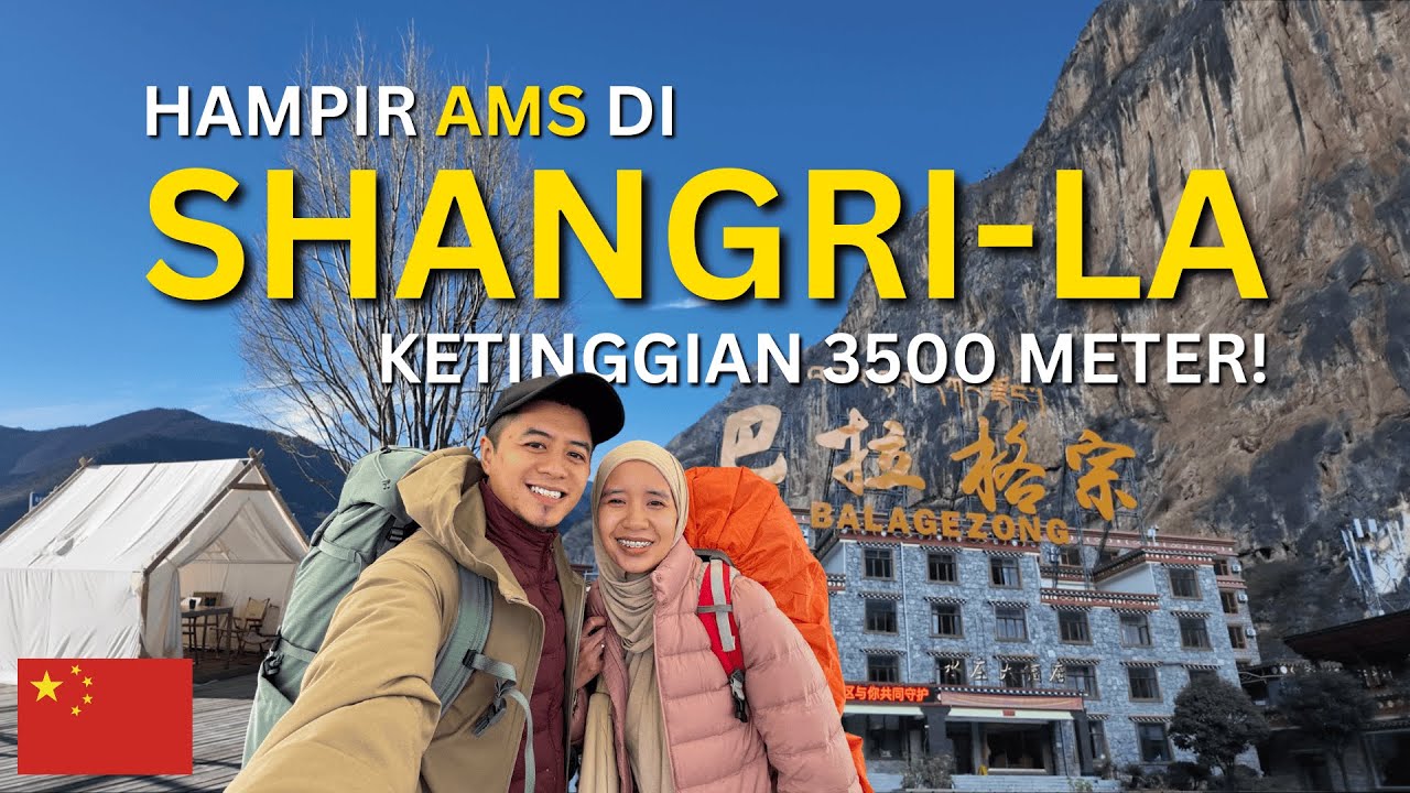 Tak sangka Shangri-La Setinggi & Secantik ini! | Travelog Yunnan Ep 1