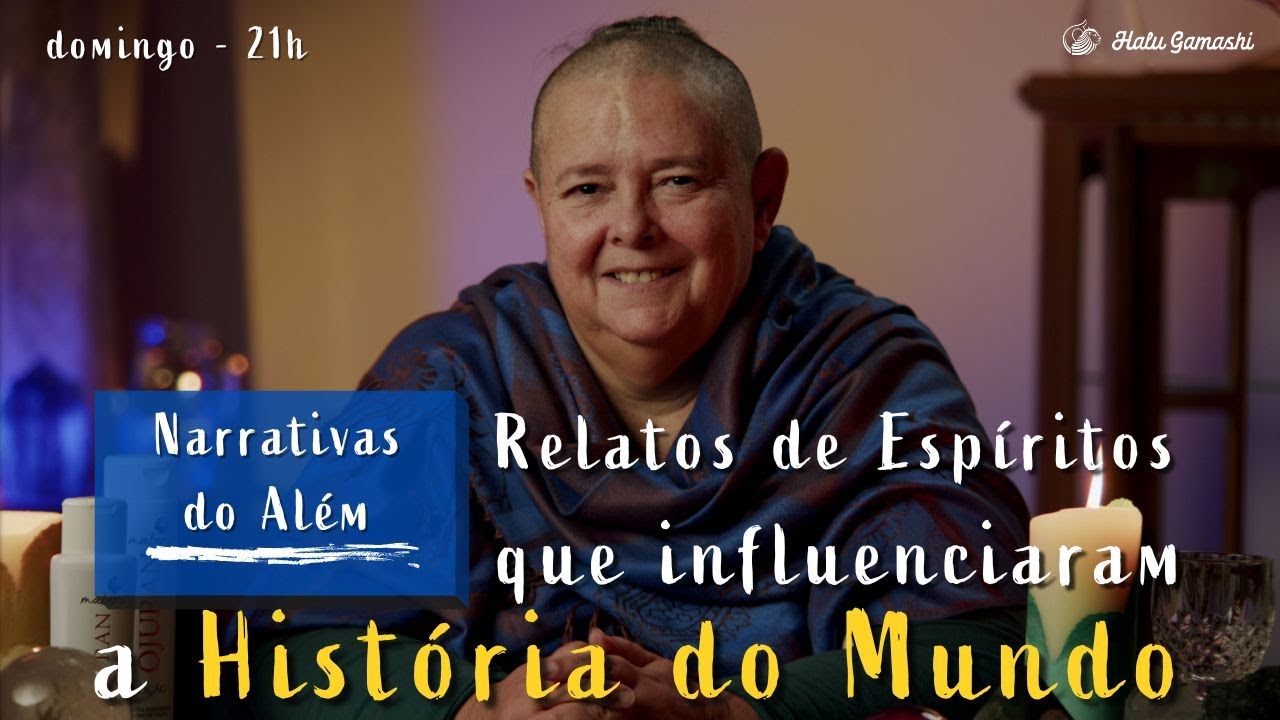 Relatos de Espíritos que Influenciaram a HISTÓRIA do MUNDO - Narrativas do Além - 18/09 21h00